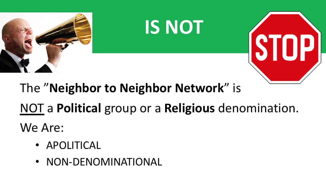 Neighbor to Neighbor is not Political or Religious
